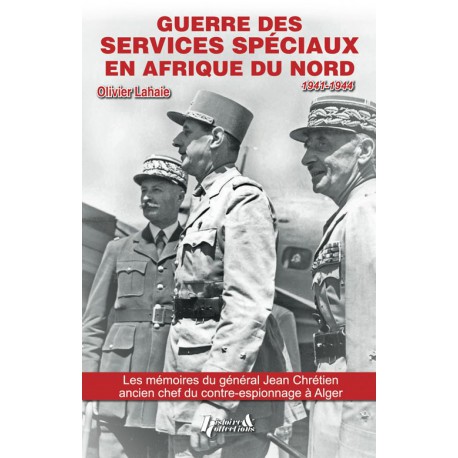 GUERRE DES SERVICES SPECIAUX EN AFRIQUE DU NORD 1941-1944